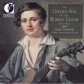 The Golden Age of the Russian Guitar Vol II / Oleg Timofeyev