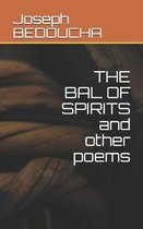 THE BAL OF SPIRITS and other poems