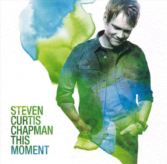 Chapman Steven Curtis - This Moment