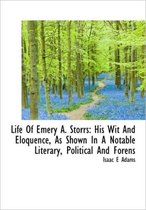 Life of Emery A. Storrs