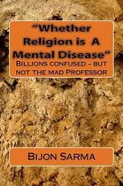 Whether Religion is A Mental Disease