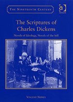 The Scriptures of Charles Dickens: Novels of Ideology, Novels of the Self