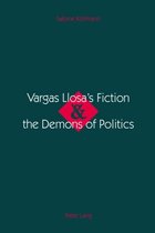 Vargas Llosa's Fiction & the Demons of Politics