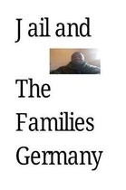Jail and The Families Germany