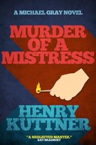The Michael Gray Novels - Murder of a Mistress