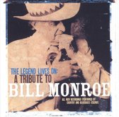 Legend Lives On: Tribute To Bill Monroe