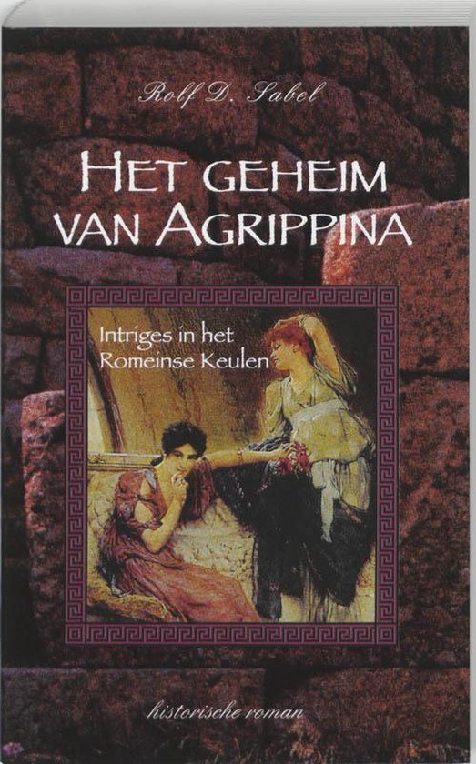 Cover van het boek 'Het geheim van Agrippina' van R.- D. Sabel