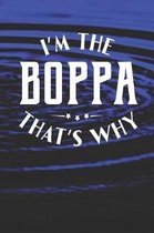 I'm The Boppa That's Why