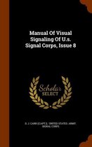 Manual of Visual Signaling of U.S. Signal Corps, Issue 8