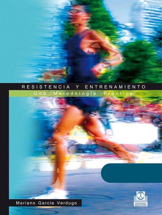 Entrenamiento Deportivo - Resistencia y entrenamiento