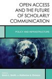 Creating the 21st-Century Academic Library - Open Access and the Future of Scholarly Communication