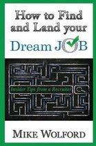 How to Find and Land Your Dream Job