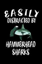 Easily Distracted By Hammerhead Sharks