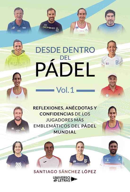 UNIVERSO DE LETRAS - Desde dentro del pádel Vol.1