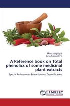 A Reference Book on Total Phenolics of Some Medicinal Plant Extracts