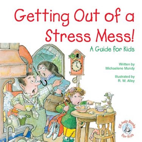 Elf-help Books for Kids - Getting Out of a Stress Mess! - cover