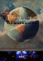 The Mavericks: Live In Austin, Texas