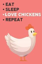Eat Sleep Love Chickens Repeat