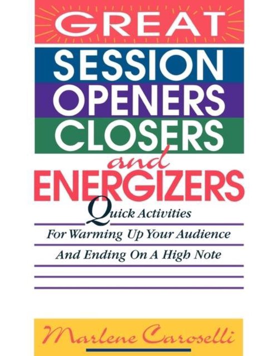 Great Session Openers, Closers, and Energizers