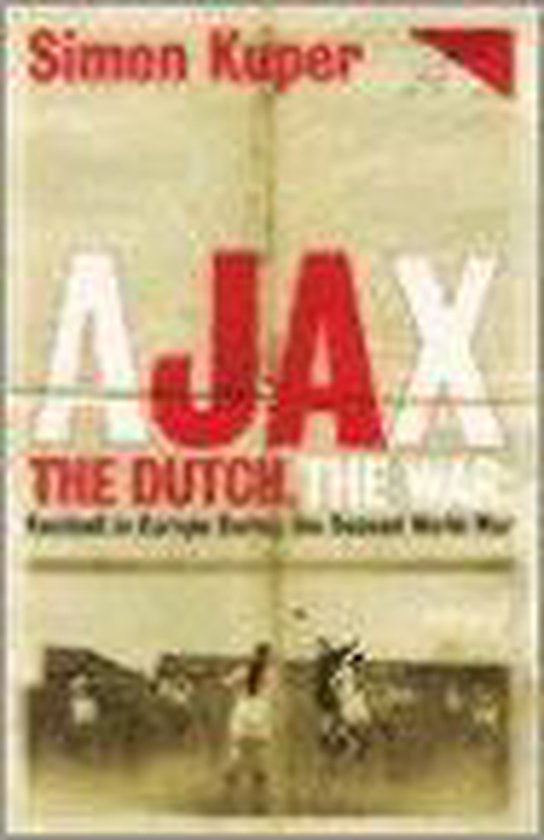 Ajax, the Dutch, the war - cover