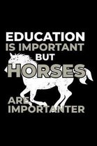 Education Is Important But Horses Are Importanter