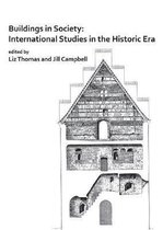 Buildings in Society: International Studies in the Historic Era