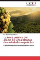 La Base Quimica del Aroma de Vinos Blancos de Variedades Espanolas