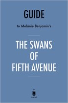 Guide to Melanie Benjamin’s The Swans of Fifth Avenue by Instaread