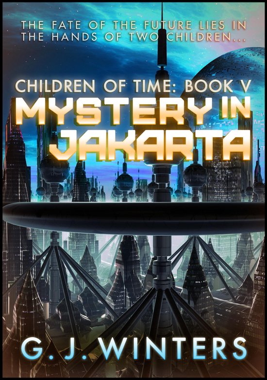 Children of Time 5 - Mystery in Jakarta: Children of Time V - cover