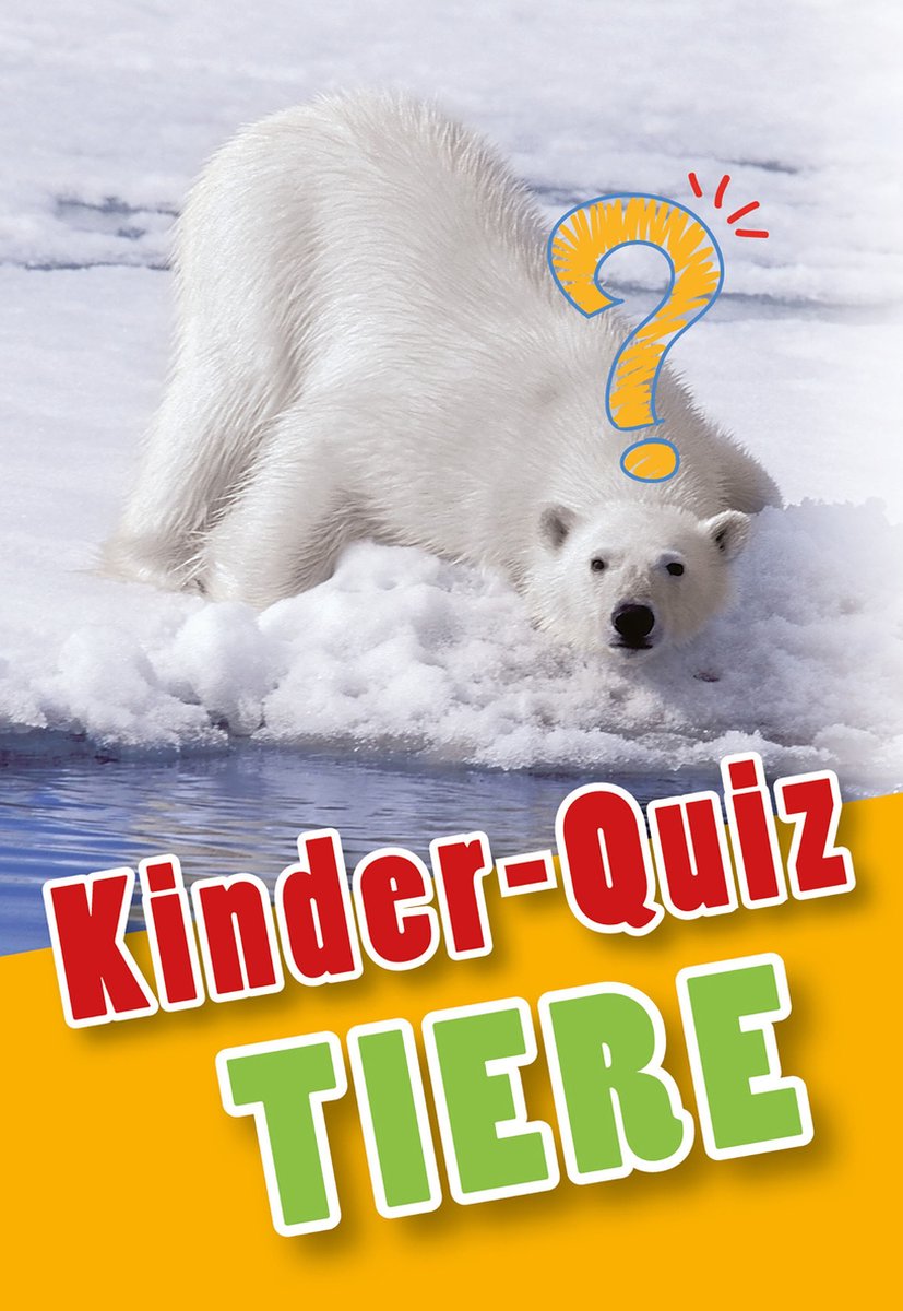 Quizfragen Tiere Mit Lösungen Zum Ausdrucken Kinder-Quiz - Kinder-Quiz Tiere (ebook), Dr. Anne Scheller
