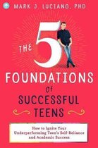 The 5 Foundations of Successful Teens