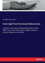 Fresh Light From the Ancient Monuments