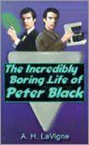 The Incredibly Boring Life of Peter Black