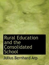 Rural Education and the Consolidated School