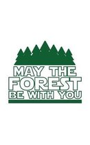 May The Forest Be With You