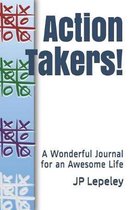 Action Takers!