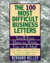 The 100 Most Difficult Business Letters You'll Ever Have to Write, Fax, or E-Mail