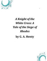 A Knight of the White Cross