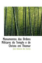 Monumentos Das Ordens Militares Do Templo E de Christo Em Thomar