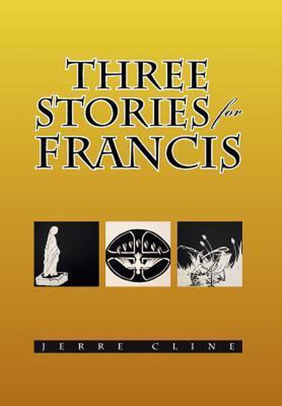 Three Stories For Francis Jerre Cline 9781493127757 Boeken