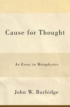 Cause for Thought: An Essay in Metaphysics