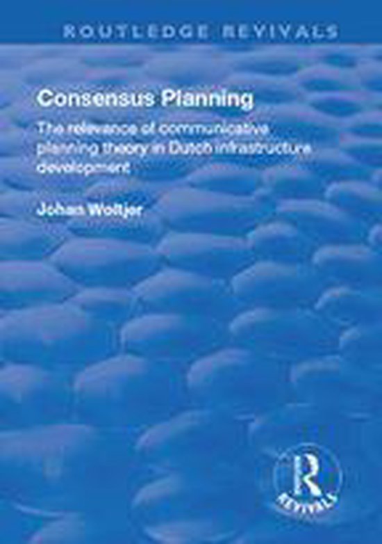Routledge Revivals - Consensus Planning: The Relevance of Co ... - cover
