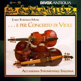 Accademia Strumentale Italina - ...E Per Concerto Di Viole (Super Audio CD)