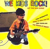 We Kids Rock!: Let the Sun Shine