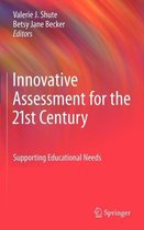 Innovative Assessment for the 21st Century