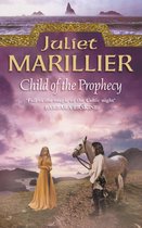 The Sevenwaters Trilogy 3 - Child of the Prophecy (The Sevenwaters Trilogy, Book 3)