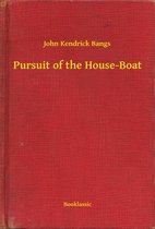 Pursuit of the House-Boat