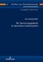 Schriften zum Zivilverfahrensrecht und Insolvenzrecht 12 - Der Sanierungsgedanke im deutschen Insolvenzrecht