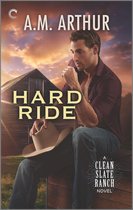 The Clean Slate Ranch Novels - Hard Ride