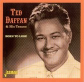 Ted Daffan & His Texans - Born To Lose (CD)